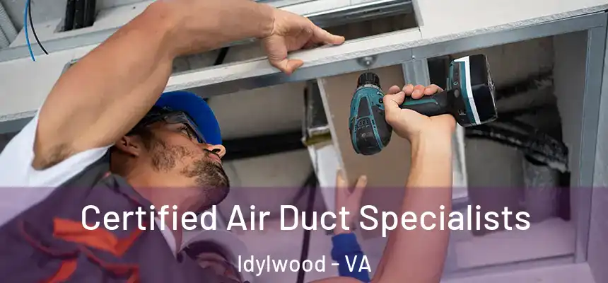  Certified Air Duct Specialists Idylwood - VA