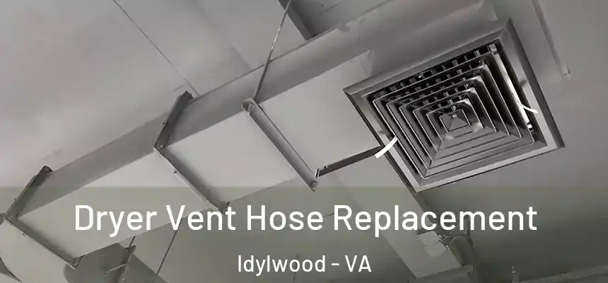  Dryer Vent Hose Replacement Idylwood - VA